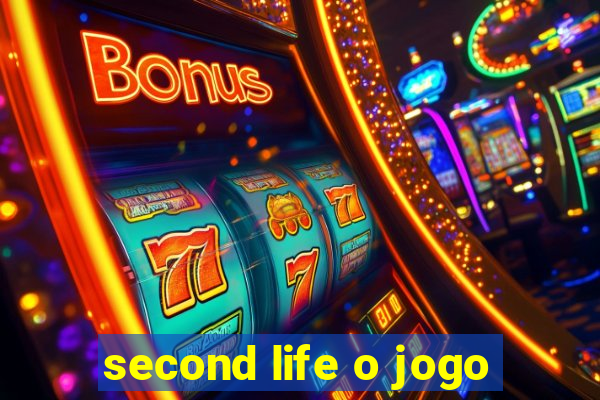 second life o jogo